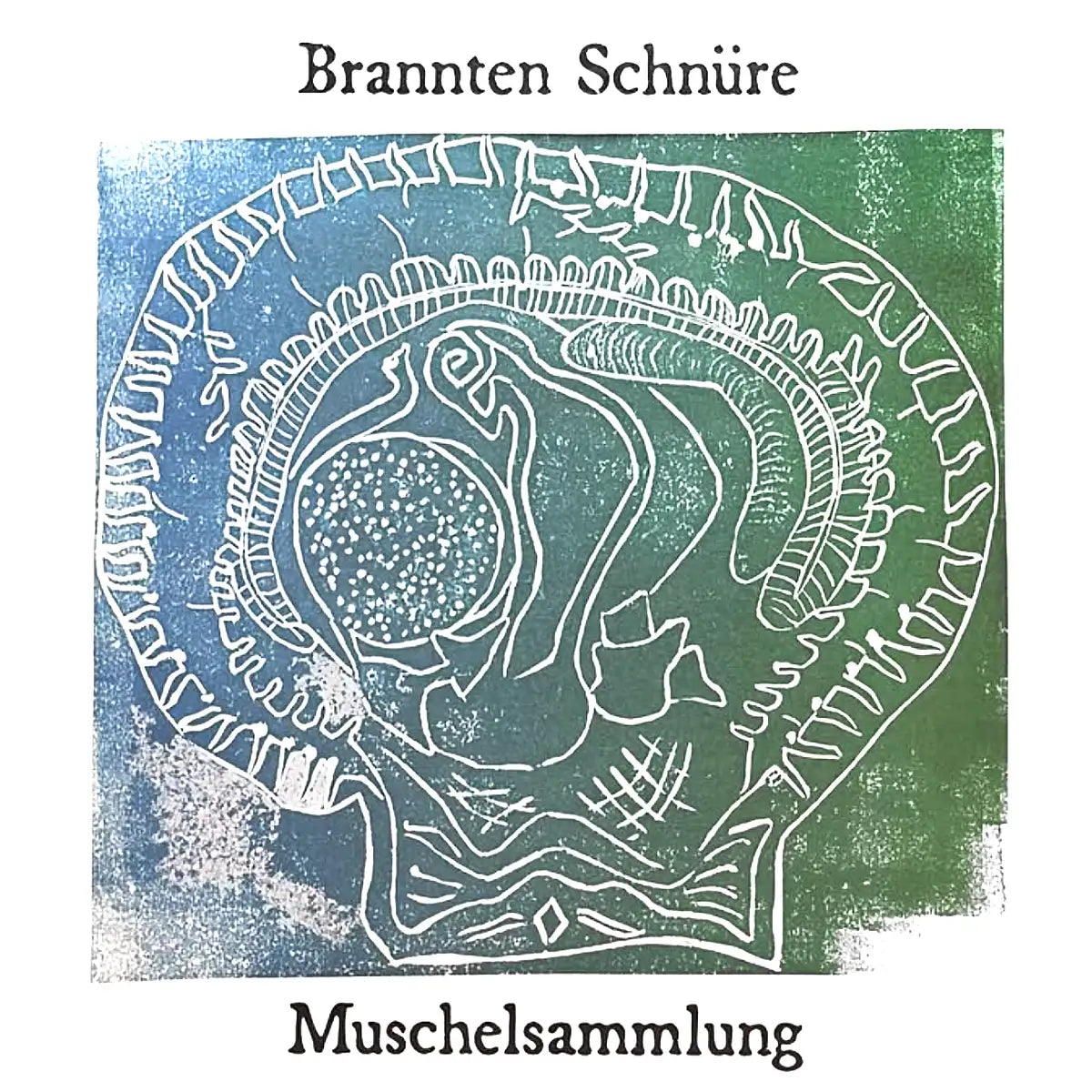 Brannten Schnüre - Muschelsammlung album cover