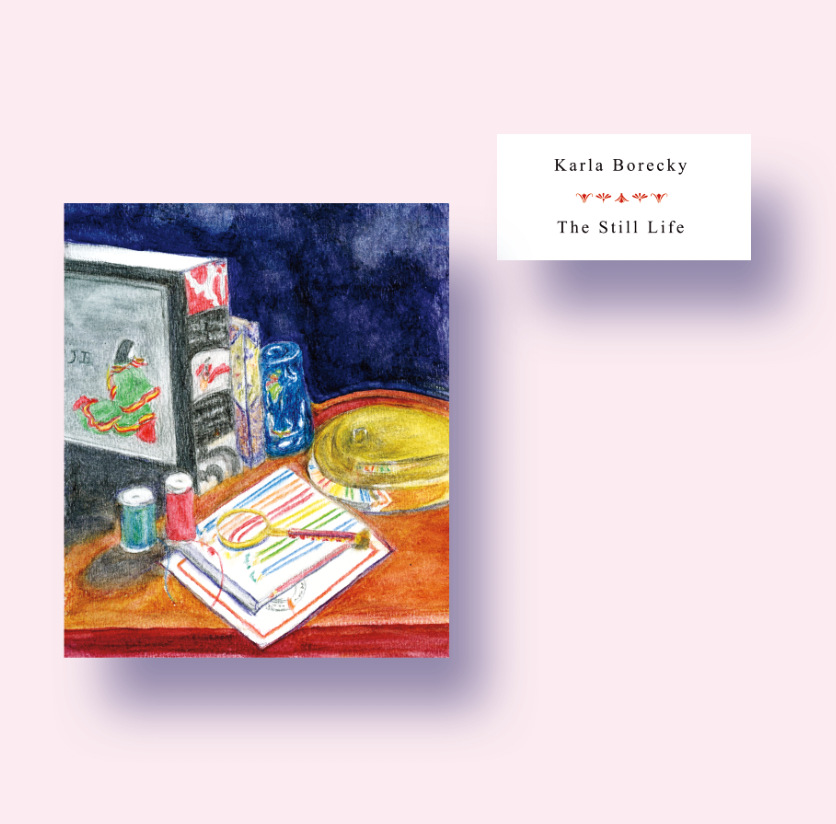 Karla Borecky - The Still Life