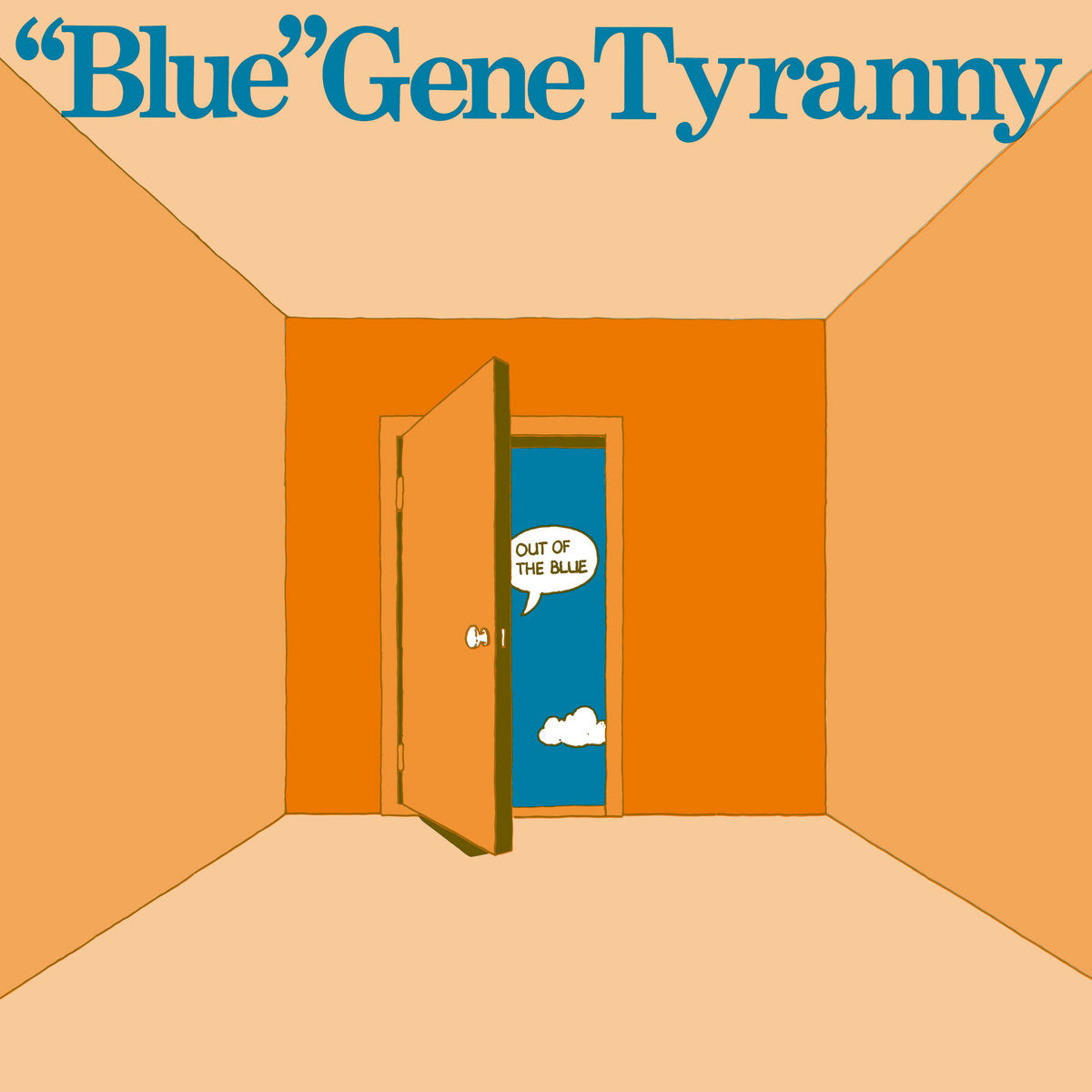 “Blue” Gene Tyranny - Out of the Blue album cover