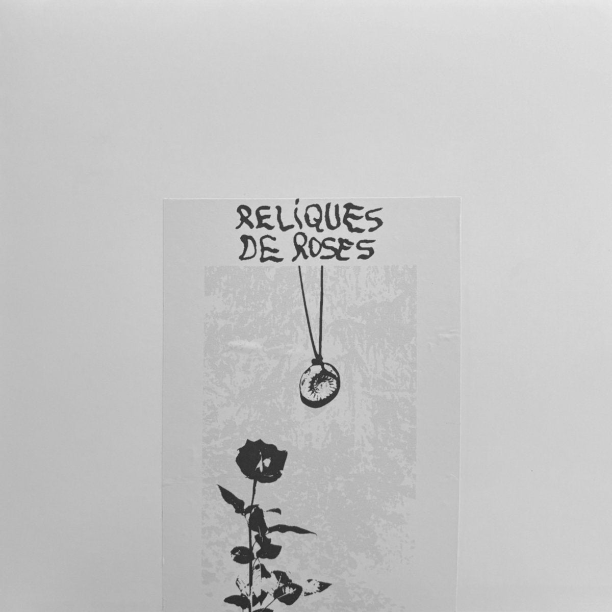 Reliques de Roses - Reliques de Roses LP, front album cover. Protopost, France, 2026. Available at Seasonal Work Records.