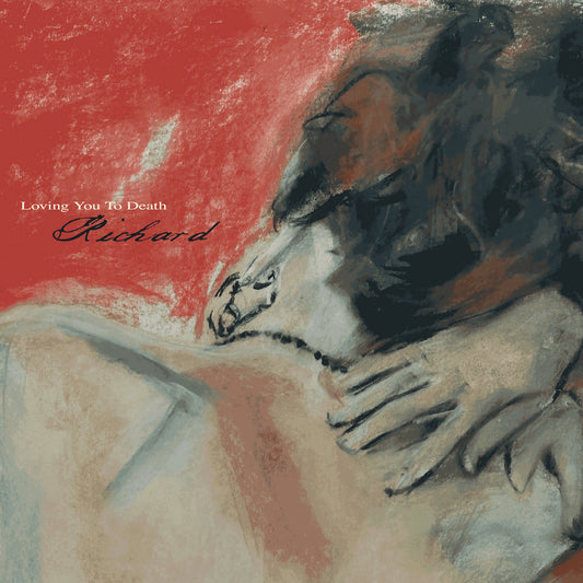 Richard - Loving You To Death front cover. Stroom, Belgium, 2026, vinyl LP. Available at Seasonal Work Records.