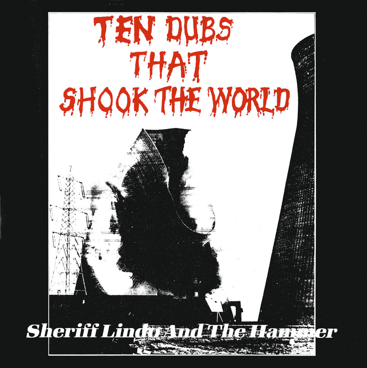 Sheriff Lindo and the Hammer - Ten Dubs That Shook The World album cover