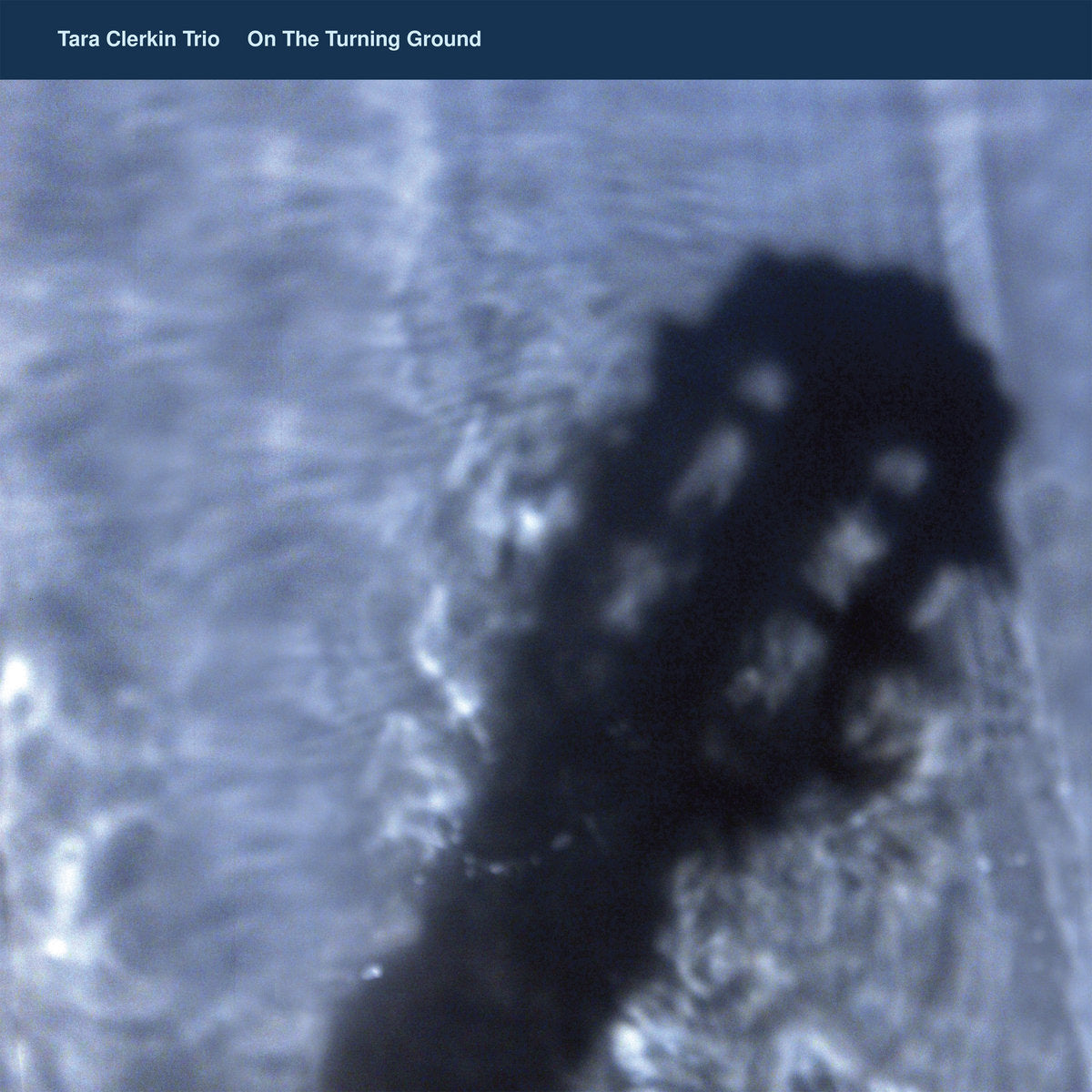 Tara Clerkin Trio - On The Turning Ground album cover