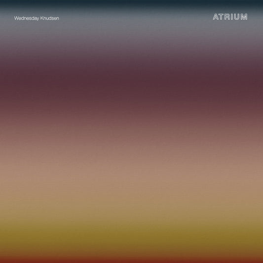 Wednesday Knudsen - Atrium