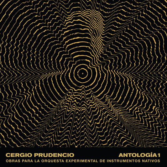 Cergio Prudencio - Antologia 1: Obras Para La Orquesta Experimental De Instrumentos Nativos