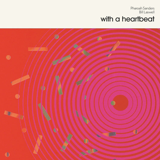 Pharoah Sanders, Bill Laswell - With A Heartbeat