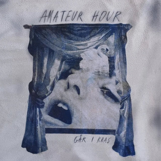 Amateur Hour - Går I Kras